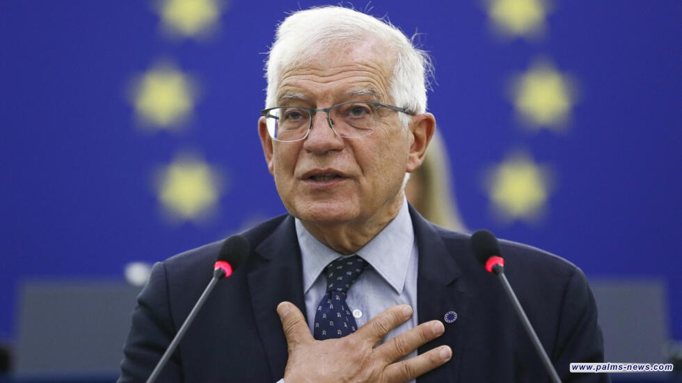 بوريل : الهدنة الدائمة بداية للحل السياسي بين حماس وإسرائيل